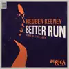 Reuben Keeney - Better Run - Single